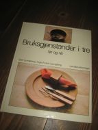 Ljungberg: Bruktgjenstander i tre, før og no. 1977.