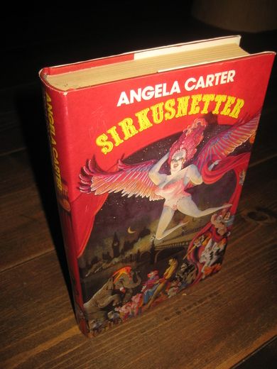 CARTER, ANGELA: SIRKUSNETTER. 1985. 