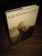 Gustavson, Lasse: GJENNOM ILDEN. 2004.