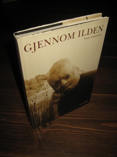 Gustavson, Lasse: GJENNOM ILDEN. 2004.