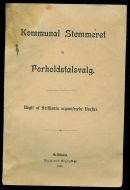 Kommunal Stemmeret og Forholdstalsvalg. Udgit af Kristiania organiserede Venstre. 1894.