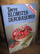 Bergfeldt: Tørre BLOMSTER DEKORASJONER. 1990.