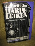 Klæbo, Arthur: HARPE LEIKEN. Fortellinger fra en blå fjord. 1973.