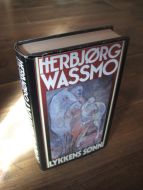 WASSMO, HERBJØRG: LYKKENS SØNN. 1992.