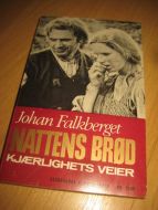 Falkberget, Johan: NATTENS BRØD. 1968.