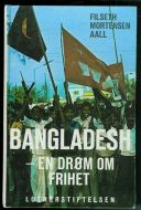 AALL: BANGLADESH- EN DRØM OM FRIHET. 1972