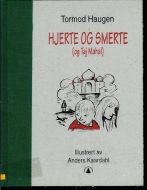 HAUGEN, TORMOD: HJERTE OG SMERTE. 1997