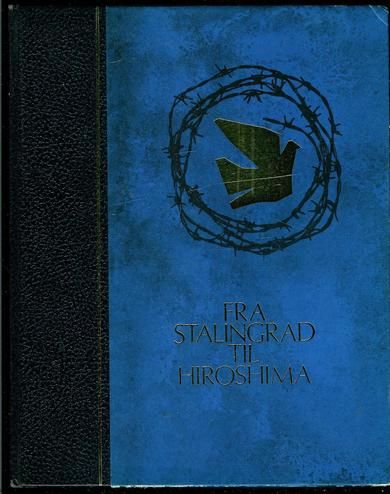 VERDEN I KRIG: FRA STALINGRAD TIL HIROSHIMA. 1968.