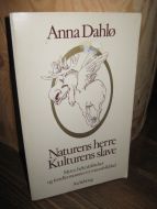 Dahlø, Anna: Naturens herre Kulturens slave. Myter, helteskikkelser og fortellermønster i et mannfolkblad. 1982.