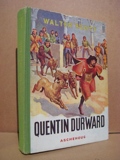 SCOTT, WALTER: QUENTIN DURWARD. 1972.