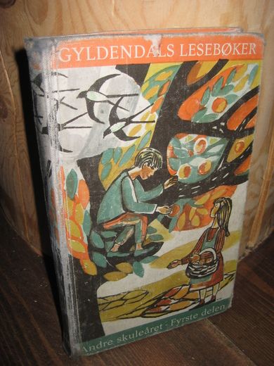 GYLDENDALS LESEBØKER, Andre skuleåret, -Fyrste delen. 1963.