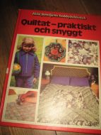 Quiltat- praktisk och snyggt. 1979.