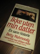 Mahmoody: Ikke uten min datter. 1990.