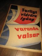 Plakat på plate, ca 35*50 cm stor, Farligt vid røra i gång. KRASSE-1960.