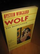 WINGAARD WOLF: TO ROMANER. 1991.