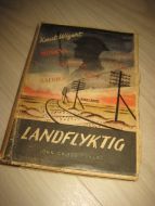 WIGERT, Knut: LANDFLYKTNING. 1945. 