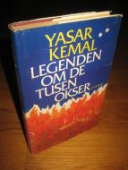 KEMAL, YASAR: LEGENDEN OM DE TUSEN OKSER. 1976.