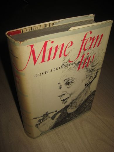 STRINDSBERG, GUSTI: Mine fem liv. 1963.