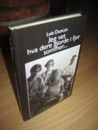 Duncan: Jeg vet hva dere gjorde i fjor sommer….1999.