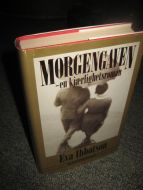 Ibbotson: MORGENGAVEN. - en kjærlighetsroman. 1994.