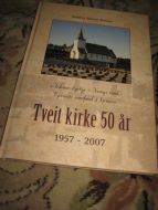 Fossen: Tveit Kirke 50 år. 1957-2007. 