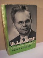 APPASAMY: Write the VISION ! A biography of J. EDVIN ORR. 1964