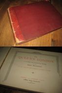 THE QUEEN'S LONDON. A PICTORIAL AND DESCRIPTIVE RECORD OF THE GREAT METROPOLIS IN THE YEAR OF HER MAJESTY'S DIAMOND JUBILEE. 1897.