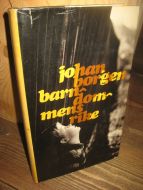 BORGEN, JOHAN: BARNDOMMENS RIKE. 1969.