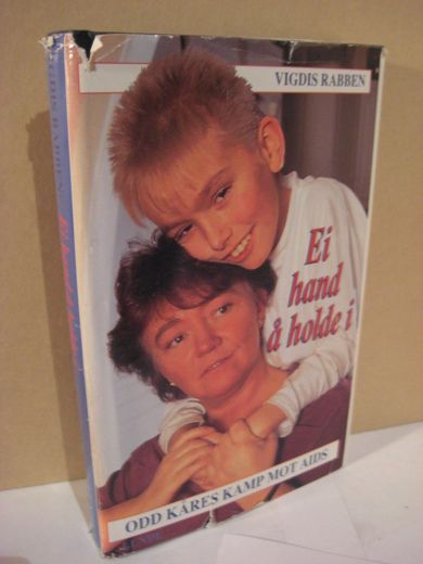 RABBEN, VIGDIS: Ei hand å hole i. OM ODD KÅRES KAMP MOT AIDS. 1993