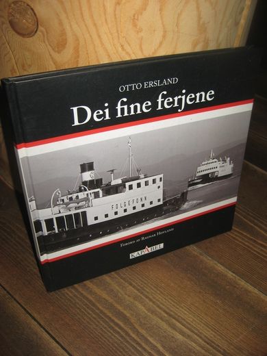 ERSLAND: Dei fine ferjene. 2005.