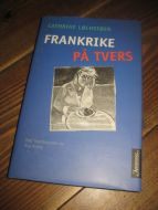 LØCHSTØER: FRANKRIKE PÅ TVERS. 2002.