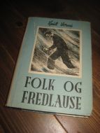 Horvei: FOLK OG FREDLAUSE. 1945.