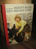 Gillsæter: BERITS REISE TIL DET HELLIGE LAND. 1960.