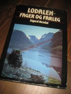 NESDAL, SIGURD: LODALEN- FAGER OG FÅRLEG. 1983.