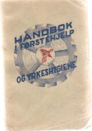 HANDBOK I FØRSTEHJELPOG YRKESHYGIENE. Fra Norsk Folkehjelp, 1946.