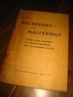 HOVIN: MÅLREISING- ELLER MÅLTYNING? Tanker kring framlegget fra rettskrivingsnemnda. Som ein austmann ser det. 1936.