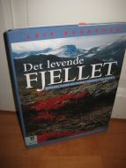 RYVARDEN: Det levende FJELLET. Geologi, flora og fauna i norges fjellverden. 1995.