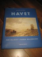 LAUNDAL, ØYSTEIN: HAVET. Hav og kyst i norsk malerkunst. 1999.