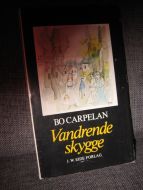 CARPELAN, BO: Vandrende skygge. En småbyfortelling. 1978.