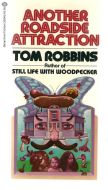 ROBBINS, TOM: ANOTHER ROADSIDE ATTRACTION. 1972