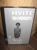 TEXMO, KIRSTI BRUN: HVITE SKYGGER. 1986.