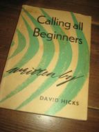 HICKS: CALLING ALL BEGOINNERS. 1959