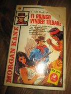 MASTERSON, LOUIS: EL GRINGO VENDER TILBAKE.  Bok nr 044, 2. OPPLAG, 1974. 