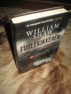 SHAW, WILLIAM: FUGLEKIKKEREN. 2018.