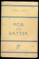 Lind, Herdis: MOR OG DATTER. 1944.