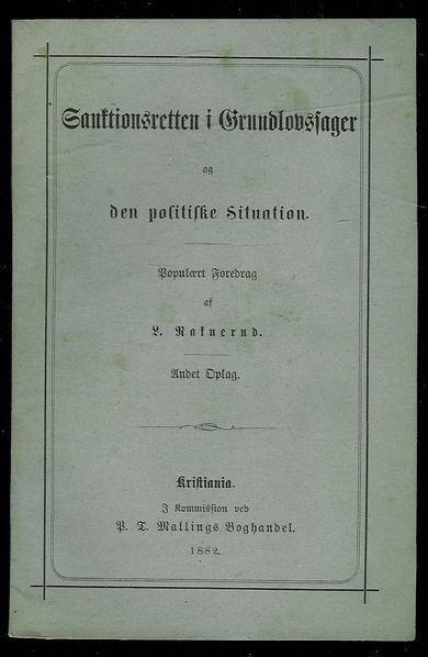 Sanktionsretten i Grundlovssager og den politiske Situasion. 1882