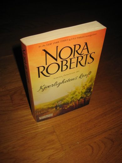 ROBERTS, NORA: KJÆRLIGHETENS KRAFT. 2015.