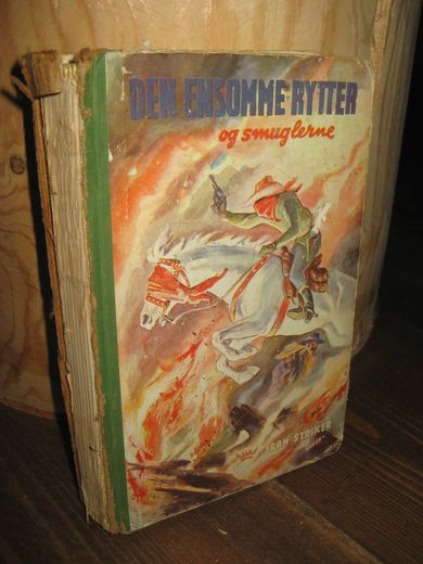 STRIKER: DEN ENSOMME RYTTER og smuglerne. Bok nr 7, 1951.