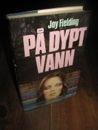 Fielding, Joy: PÅ DYPT VANN. 1987.