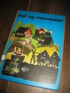 RYKKE, MARIANNE: mat og mennesker. Ærnæringslære. 1981.